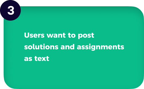 users want to post solutions and assignments as text