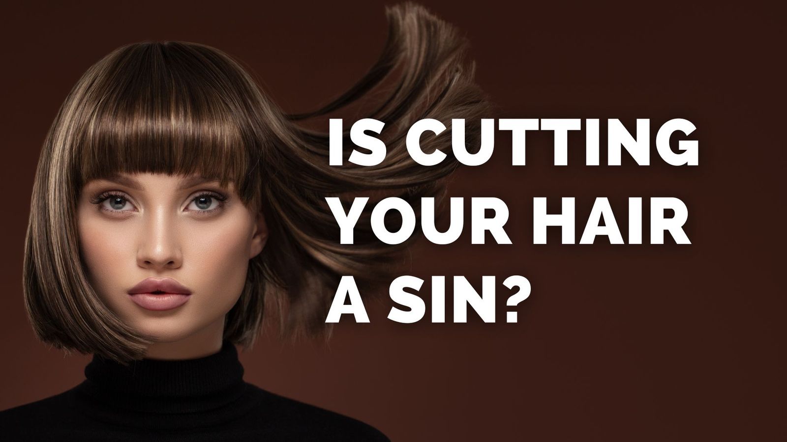 Is Cutting Your Hair A Sin? What the bible says about Grooming
