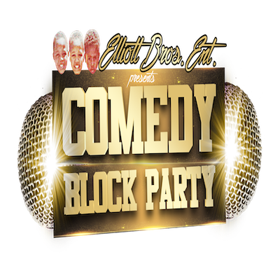 Comedian Block Rvt All Elliott Brothers Ent presents Comedy Block Party Shows at the Miracle