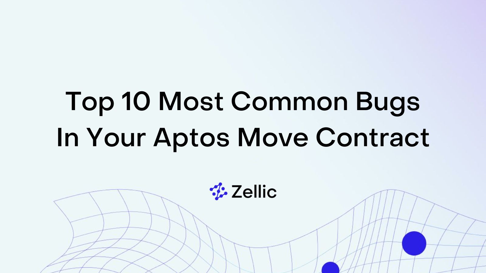 Top 10 Most Common Bugs In Your Aptos Move Contract