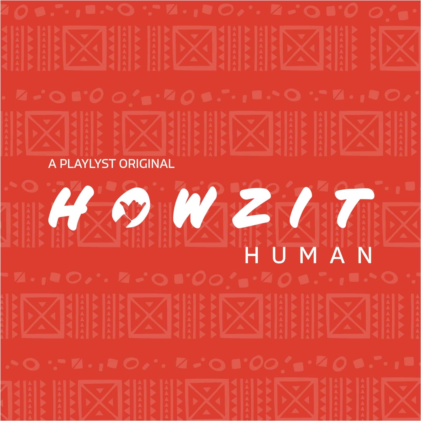 Howzit Human