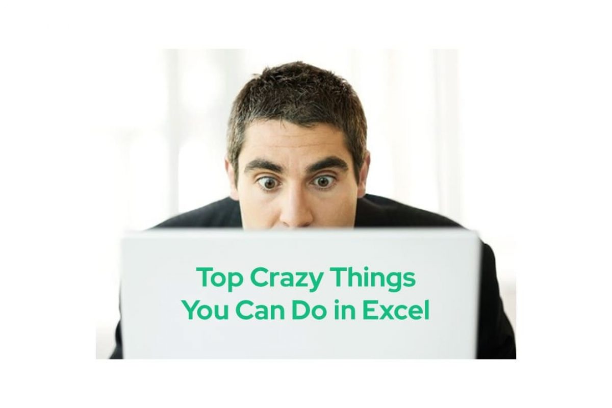 Top Crazy Things You Can Do in Excel