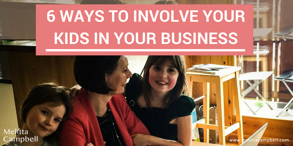 6 Ways To Involve Your Kids in Your Business