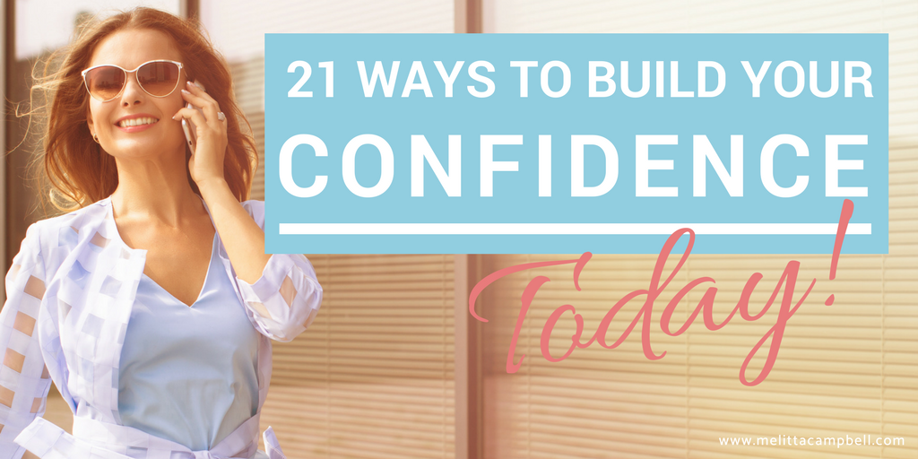 21 Ways You Can Boost Your Confidence Today