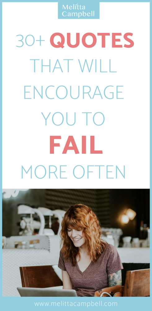 30+ Quotes that will Encourage You to Fail More Often