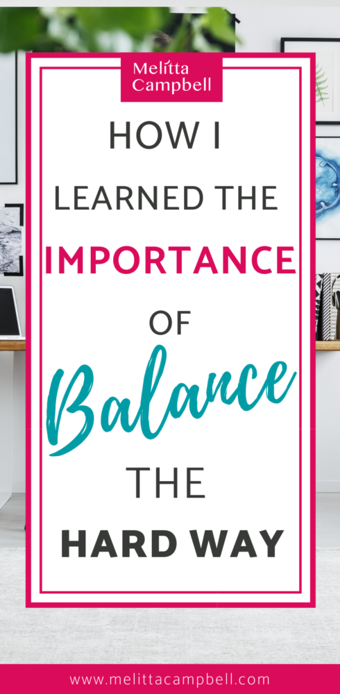 Balance : How I Learned its Importance the Hard Way!