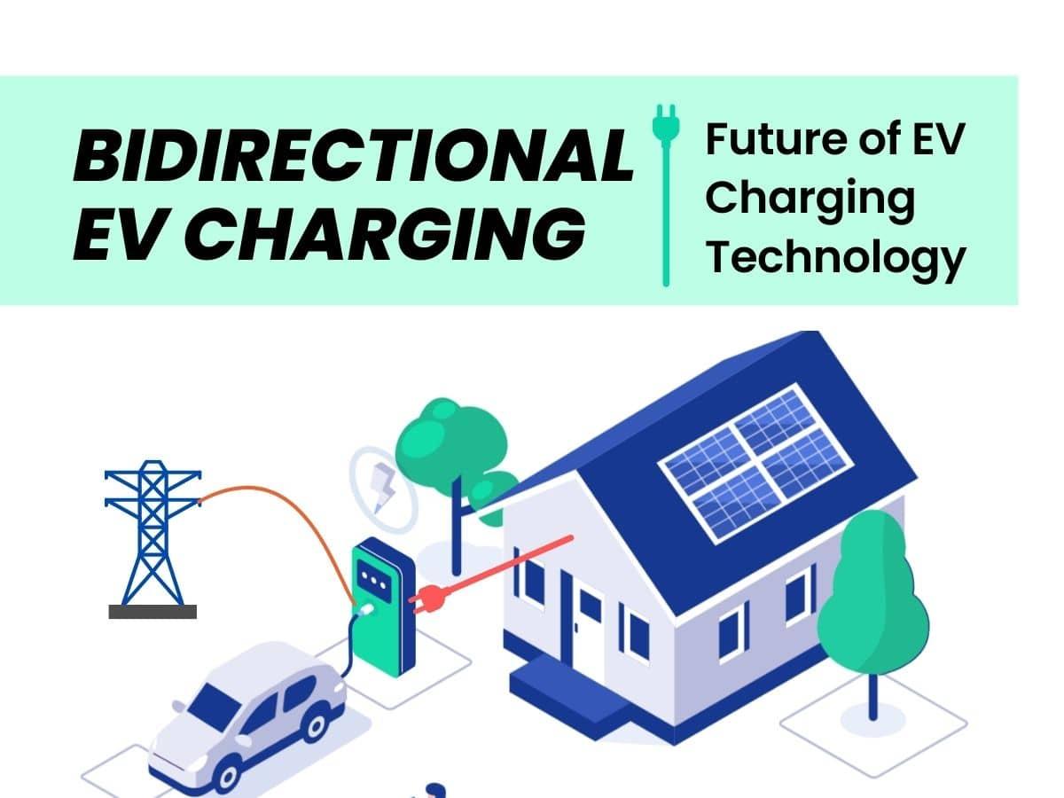 Bidirectional EV Charging is the Future of EV Chargers - Complete Guide