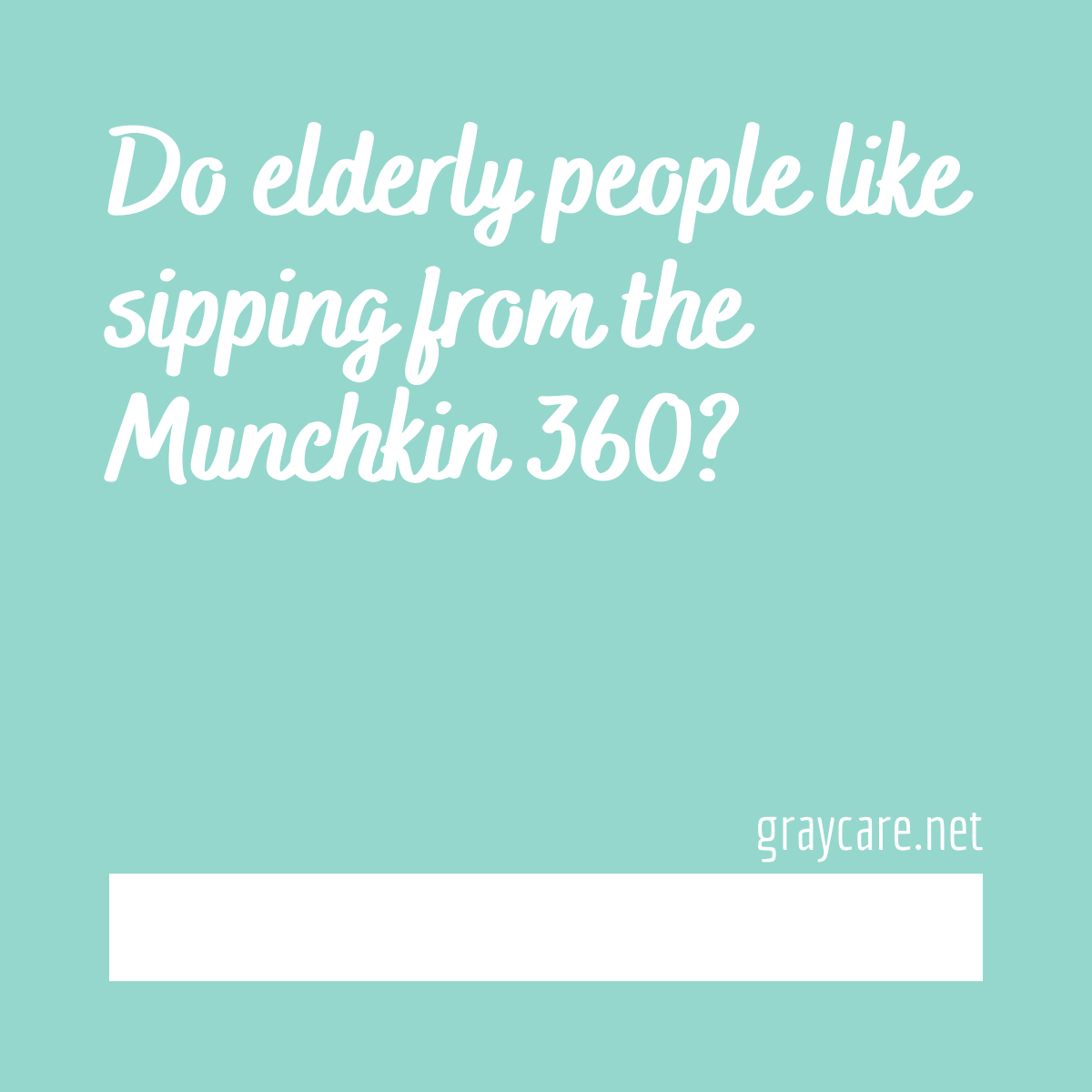 Best Sippy Cup Drinking with Ease, Dignity, and Dementia Graycare