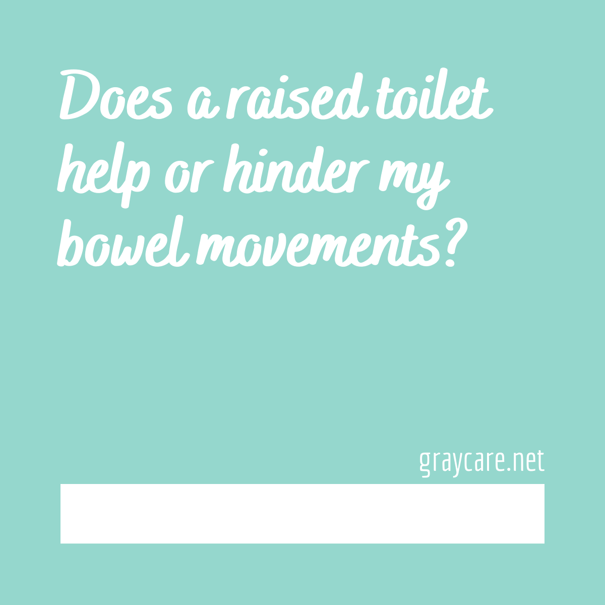 ‍Pooping on a Raised Toilet Seat Pros & Cons Graycare