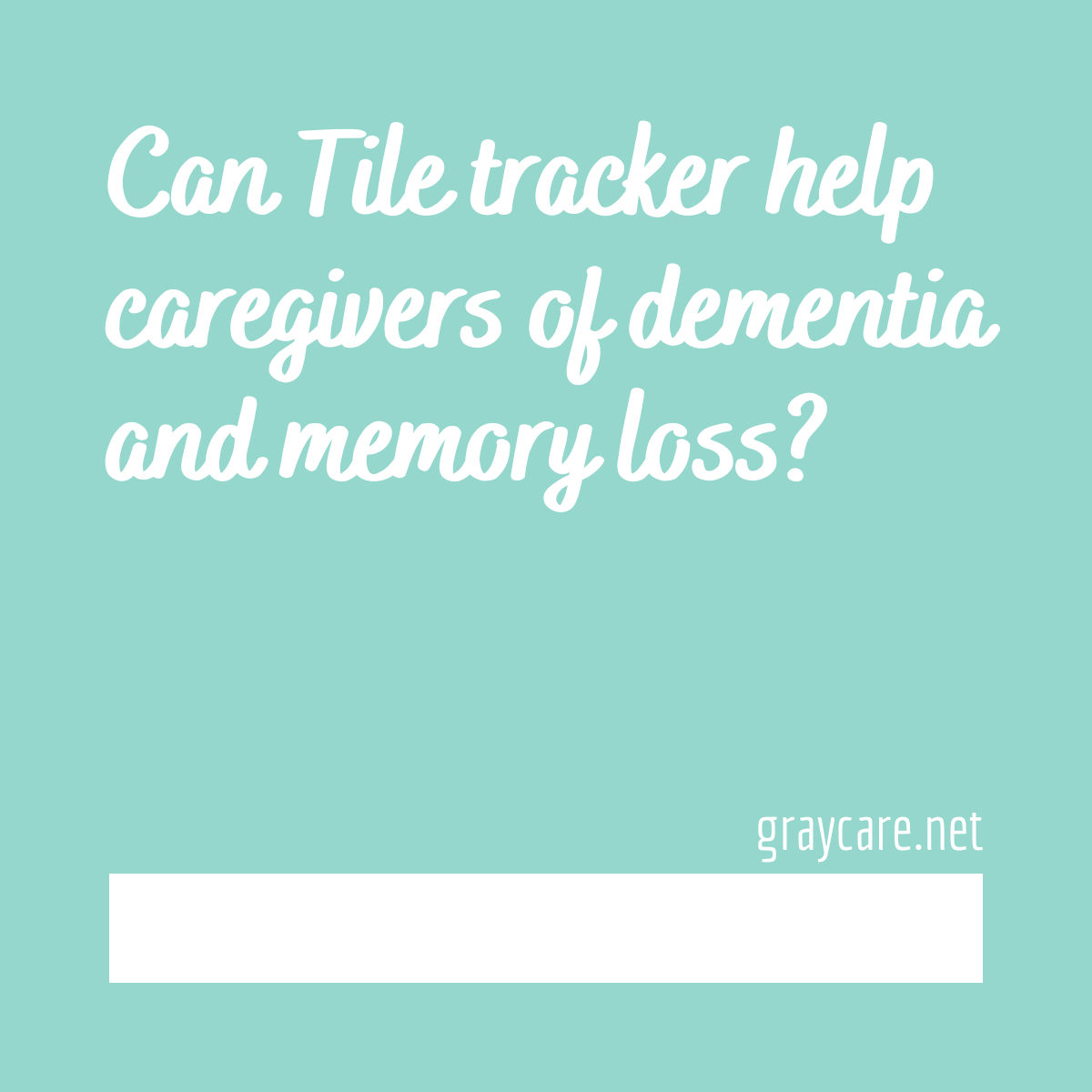 All About Tile Tracker for Seniors with Memory Loss? Graycare