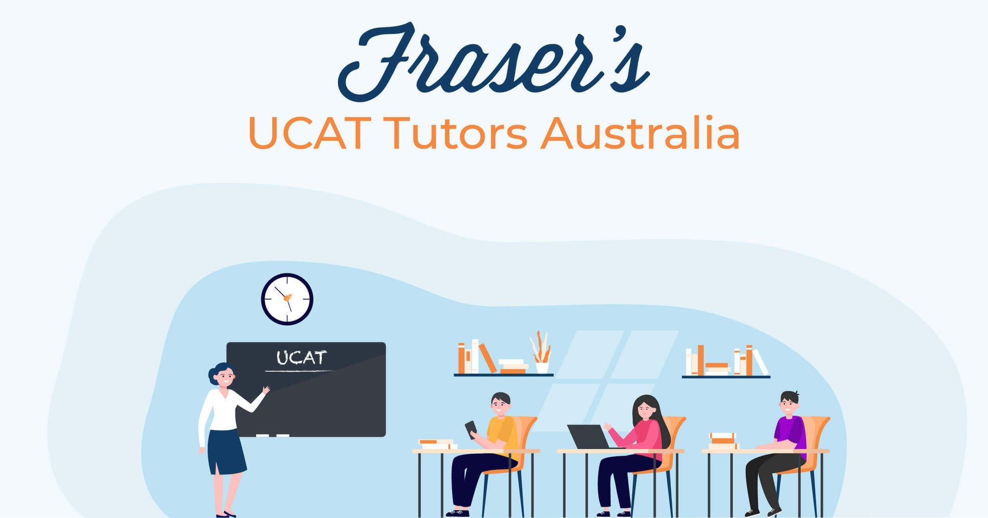 Fraser’s UCAT Tutors Australia Fraser's UCAT