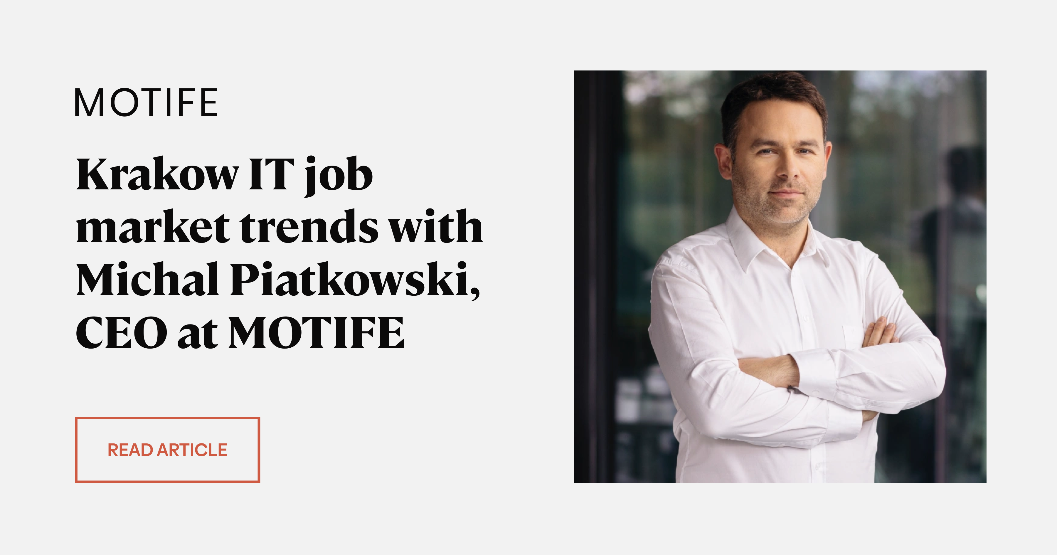 Interview Krakow IT job market trends with Michał Piątkowski, Founder and CEO at MOTIFE Blog