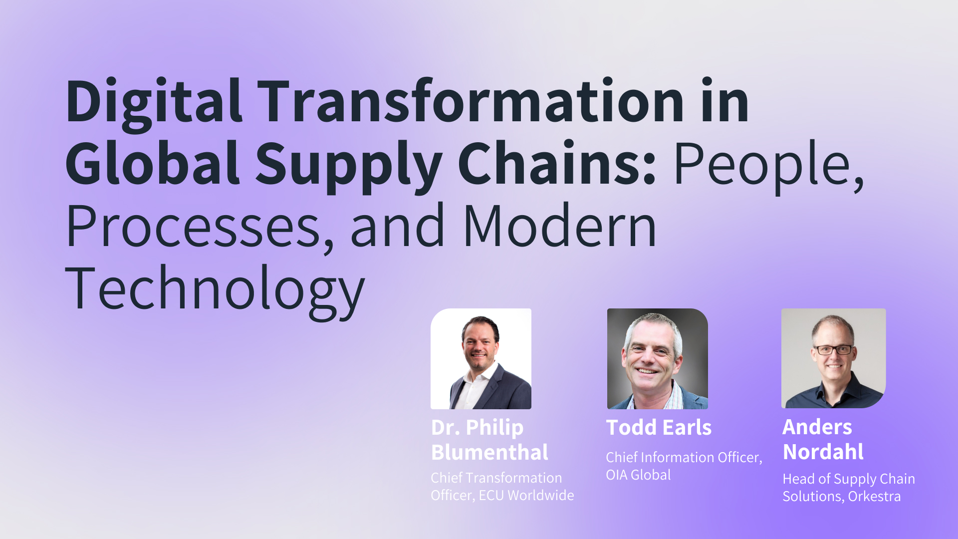 Digital Transformation in Global Supply Chains: People, Processes, and Modern Technology
