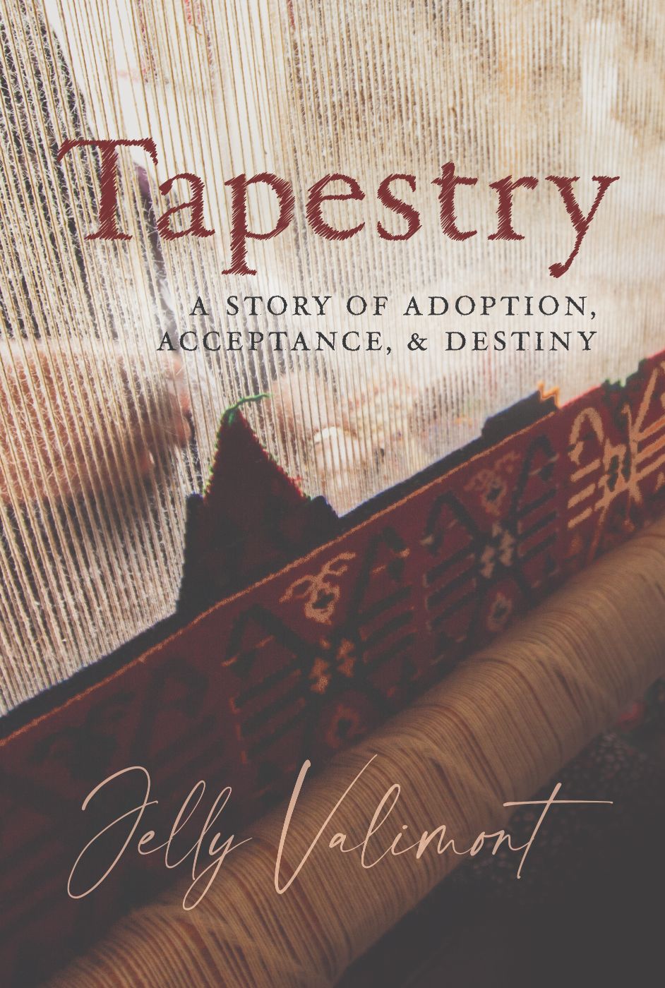 Tapestry: A Story of Adoption, Acceptance, and Destiny book cover