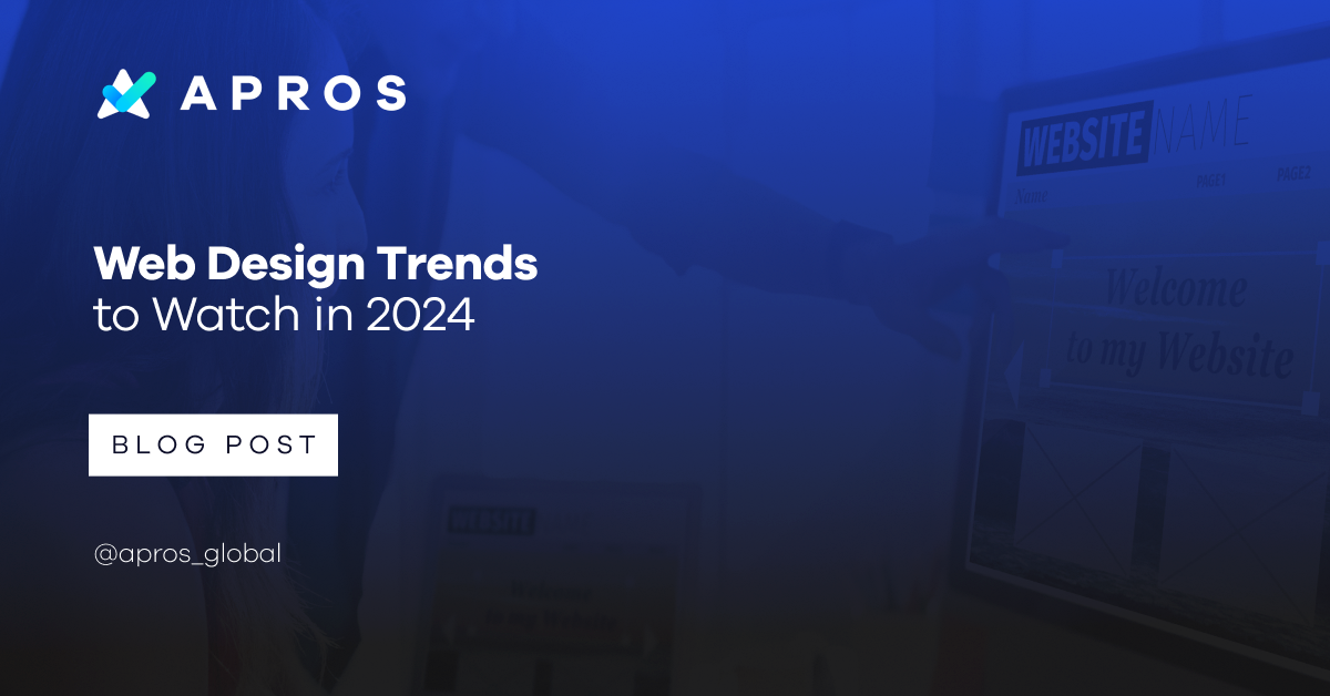 Web design trends to watch in 2024