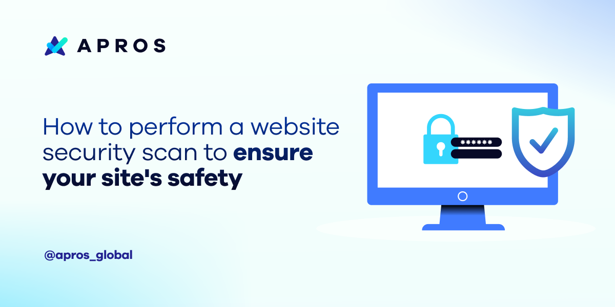 How to perform a website security scan to ensure your site’s safety
