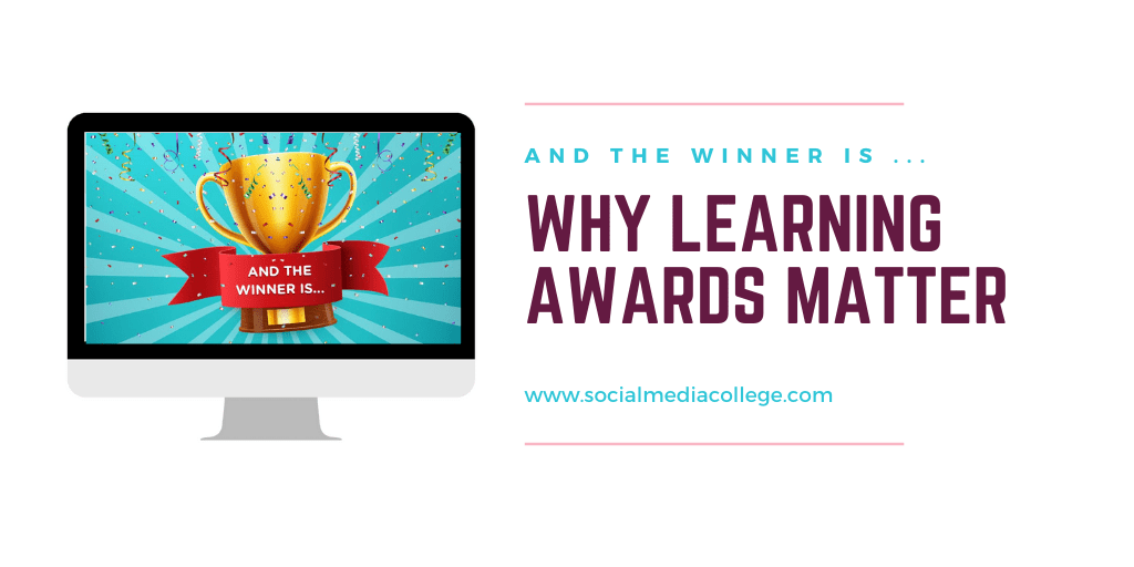 Why learning awards matter - Social Media College