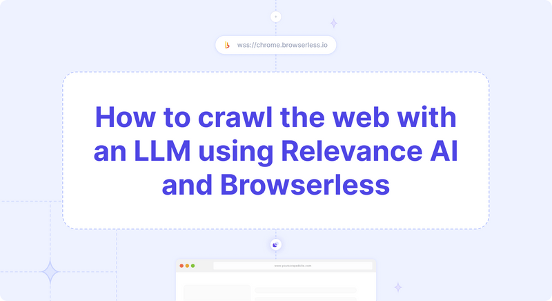 How to crawl the web with an LLM using Browserless | Relevance AI