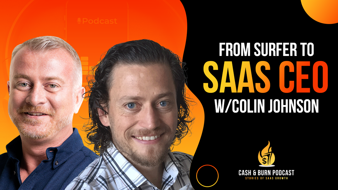 From Surfer to SaaS CEO w/ Colin Johnson