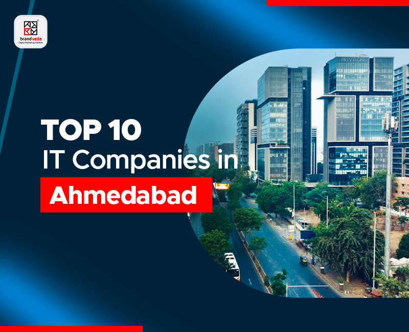 Top 10 IT Companies in Ahmedabad Brandveda