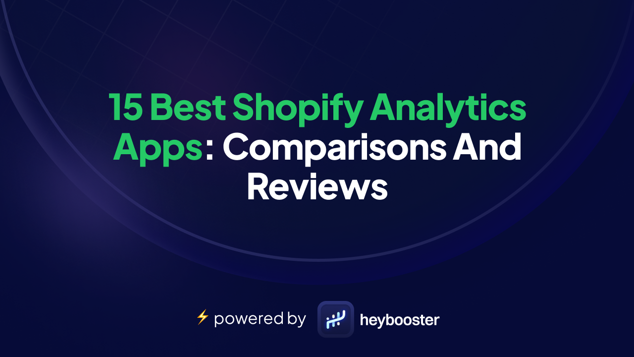 15 Best Shopify Analytics Apps Comparisons And Reviews