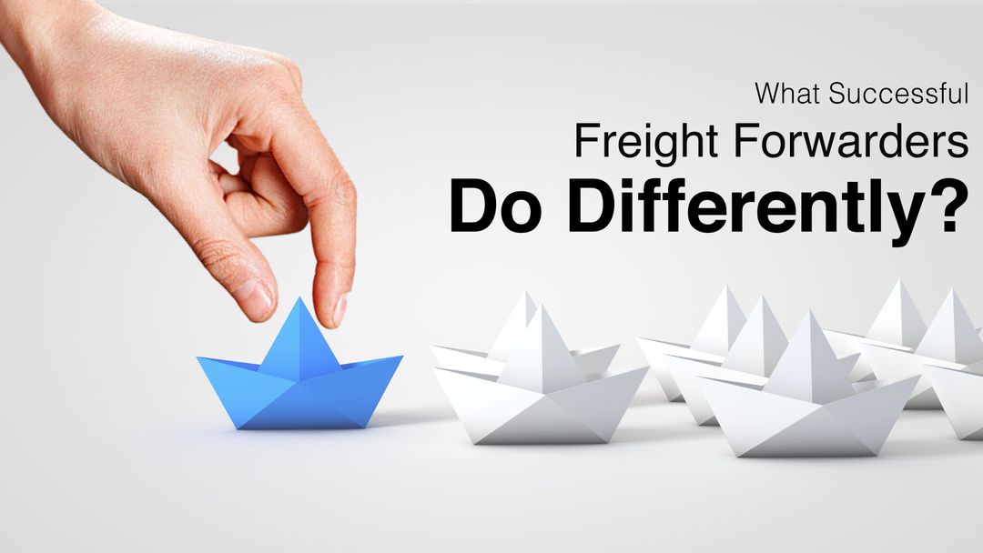 What Successful Freight Forwarders do Differently?