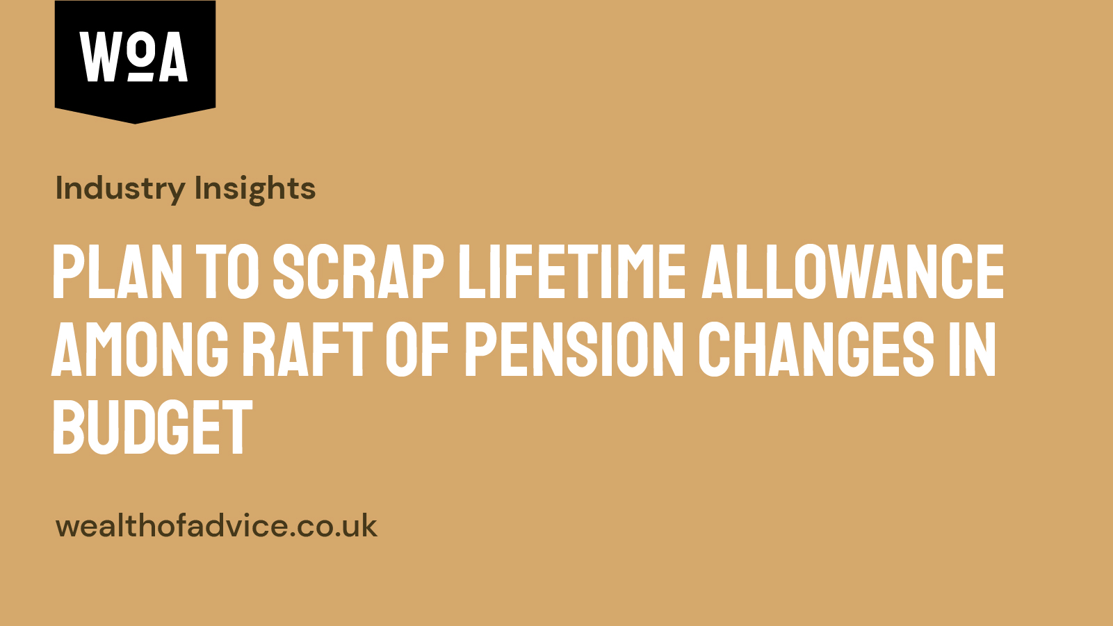 Plans to scrap lifetime allowance among raft of pension changes in Budget