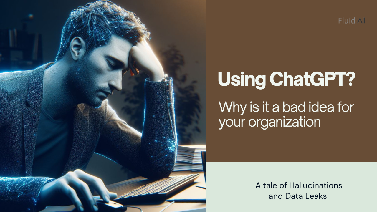 Using ChatGPT? Why is it a bad idea for your organization