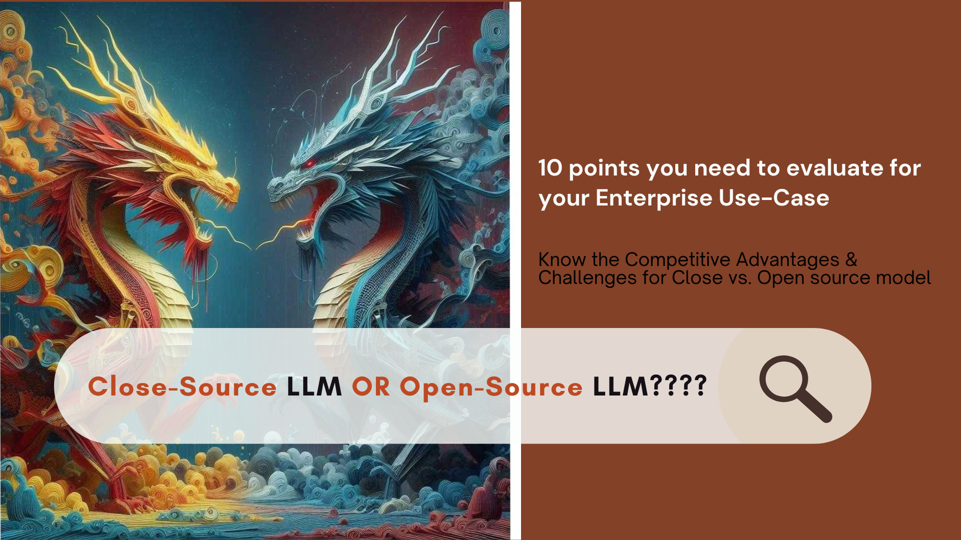Open-Source LLM vs Closed Source LLM for Enterprise Use-Cases