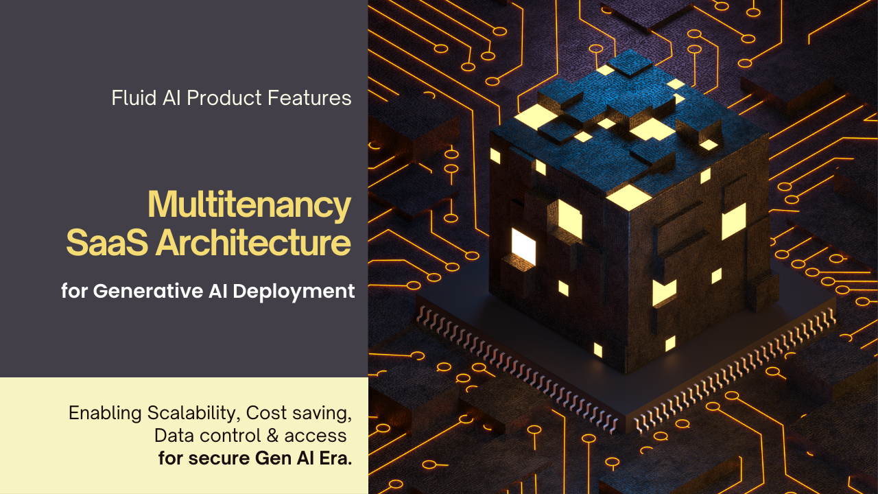 Fluid AI Multi-Tenant Architecture solution for Gen AI secure & scalable deployment