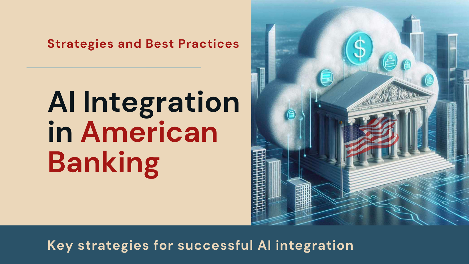 Navigating AI Integration in American Banking: Strategies and Best Practices