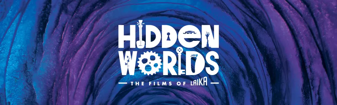 Hidden Worlds: The Films of LAIKA