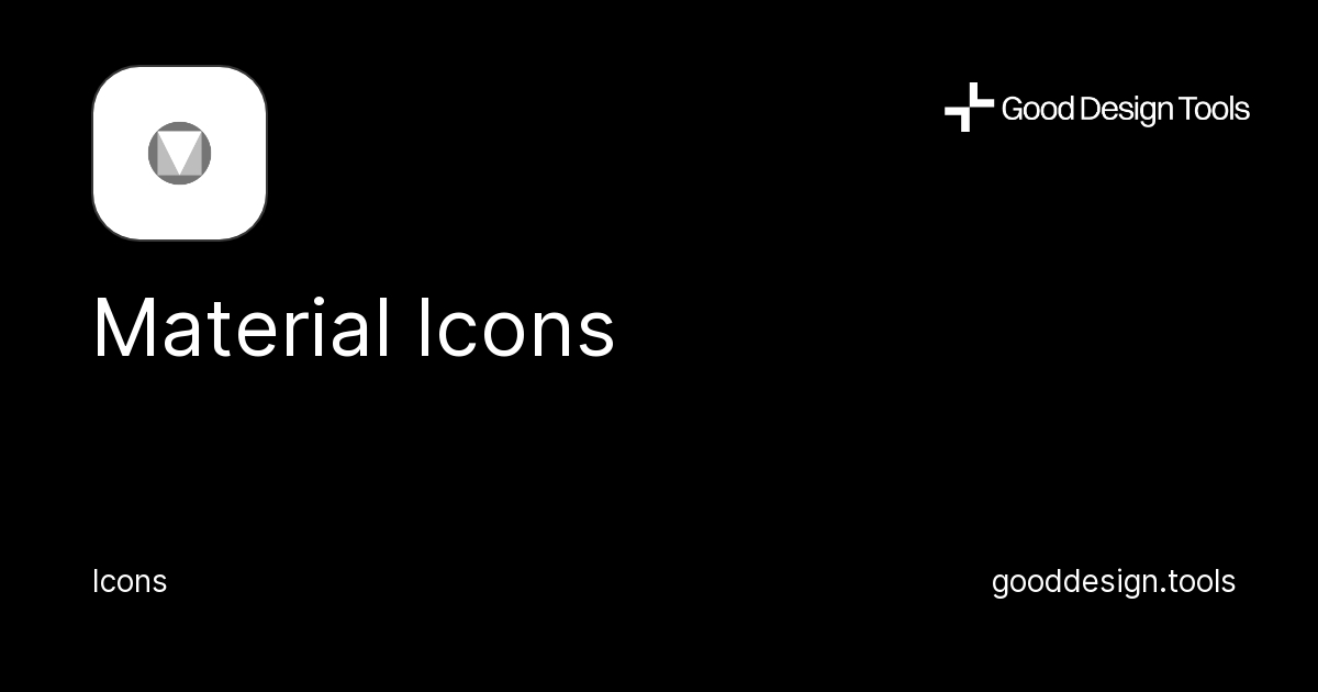 Material Icons Icons Good Design Tools