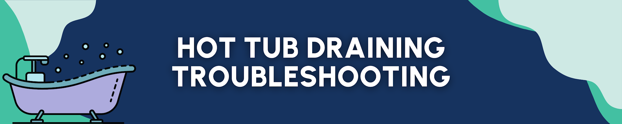 Hot Tub Draining Troubleshooting