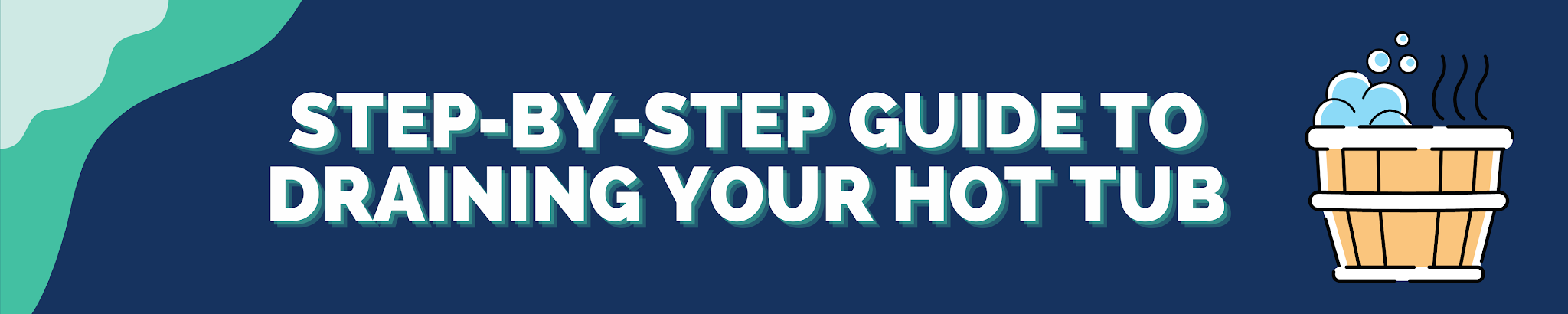 Step-by-Step Guide to Draining Your Hot Tub