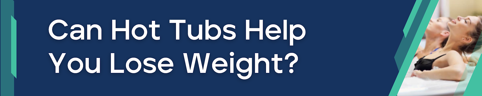 Can Hot Tubs Help You Lose Weight?
