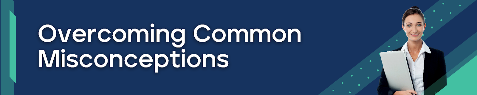 Overcoming Common Misconceptions
