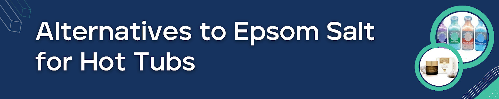 Alternatives to Epsom Salt for Hot Tubs