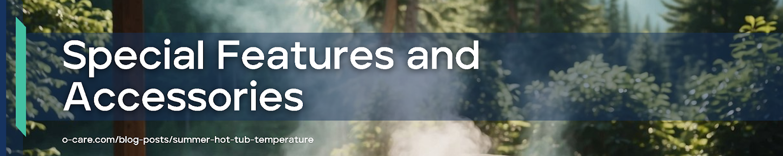Special Features and Accessories