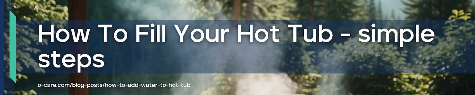 How To Fill Your Hot Tub - 7 Simple Steps