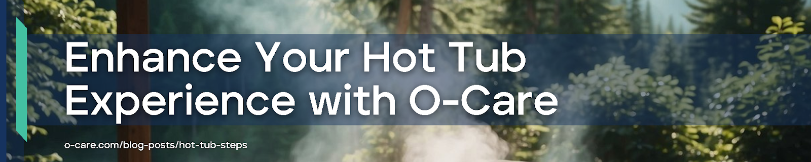 Enhance Your Hot Tub Experience with O-Care