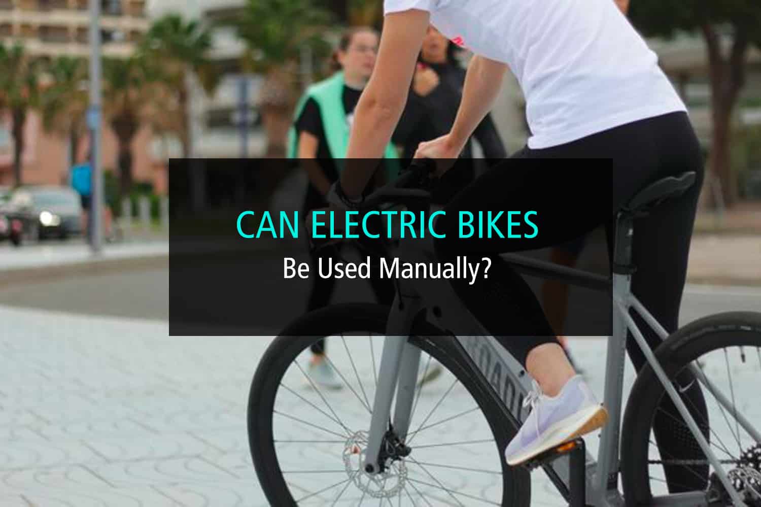 Can Electric Bikes Be Used Manually? Intermountain Bikes