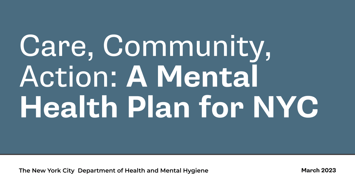 Care, Community, Action: A Mental Health Plan for NYC