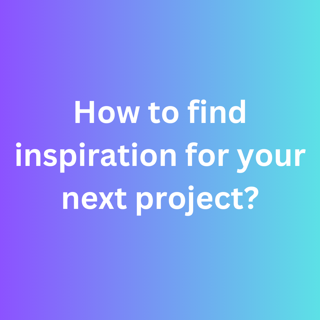 Exploring an idea: How to find inspiration for your next project? photo