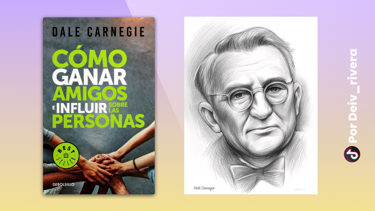 Cómo ganar amigos e influir sobre las personas - Dale Garnegie