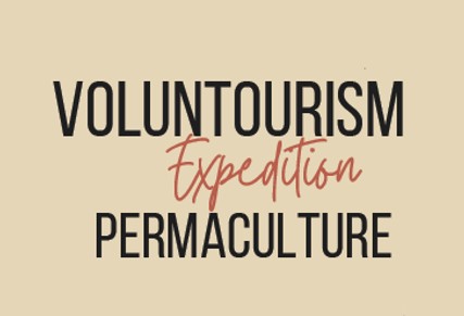 Voluntourism Expedition Permaculture August 2023