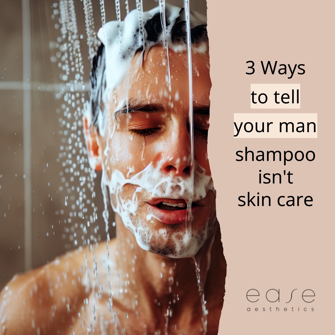 3 ways to tell your man shampoo isn't skin care Cosmetic care for men