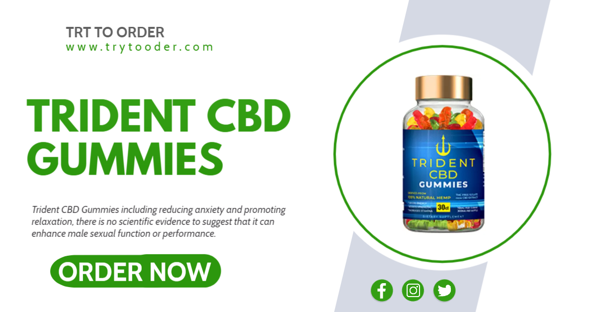 Trident CBD Gummies [Exposed in 2023] Is It Hoax or Scam!