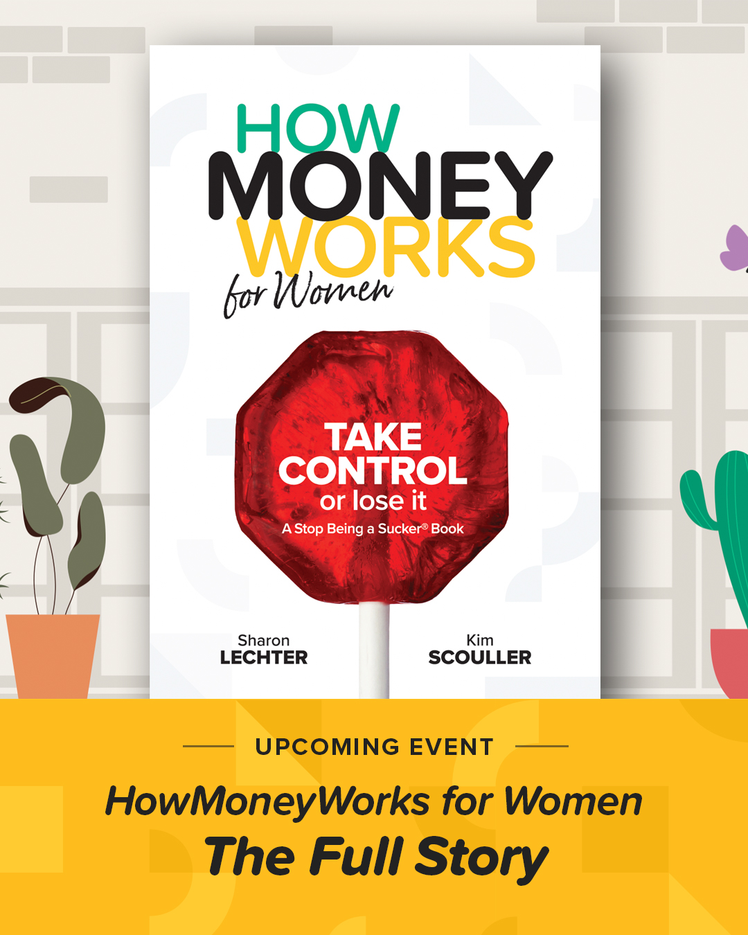 Event Promotion: HowMoneyWorks for Women—The Full Story Presentation / Post 1